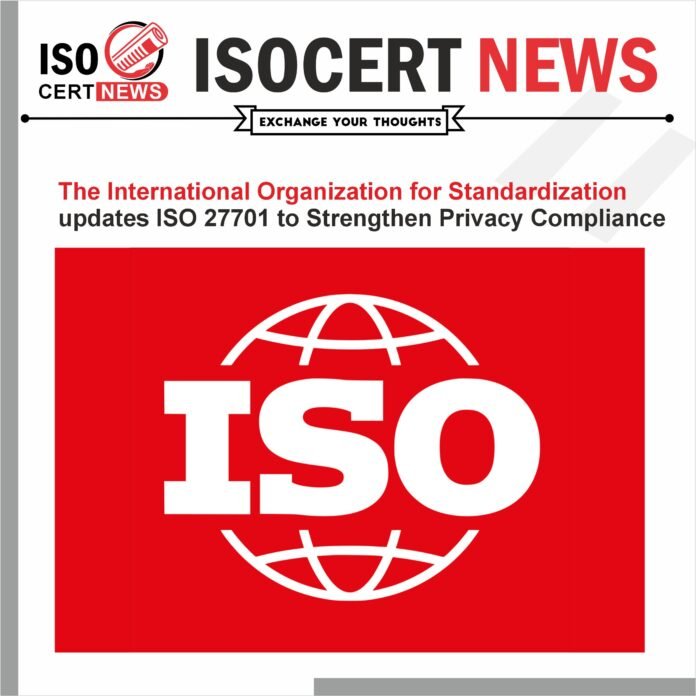 The International Organization for Standardization updates ISO 27701 to Strengthen Privacy Compliance (1)