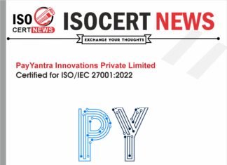 PayYantra Innovations Private Limited ensures Information Security with ISO/IEC 27001:2022 Certification