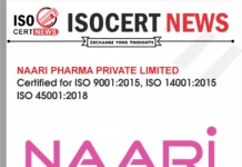 NAARI PHARMA PRIVATE LIMITED Strengthens Quality, Environmental Responsibility, andWorkplace Safety with Integrated ISO Certifications