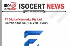 F7 Digital Networks Pty Ltd Maintains ISO/IEC 27001:2022 through Re-Certification