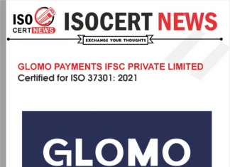 GLOMO PAYMENTS IFSC PRIVATE LIMITED Maintains ISO 37301:2021 Certification